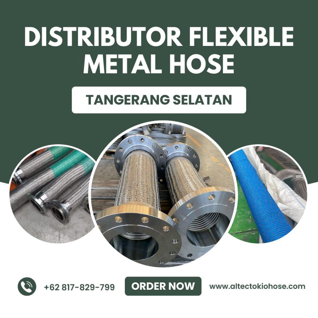Distributor Flexible Metal Hose Tangerang Selatan