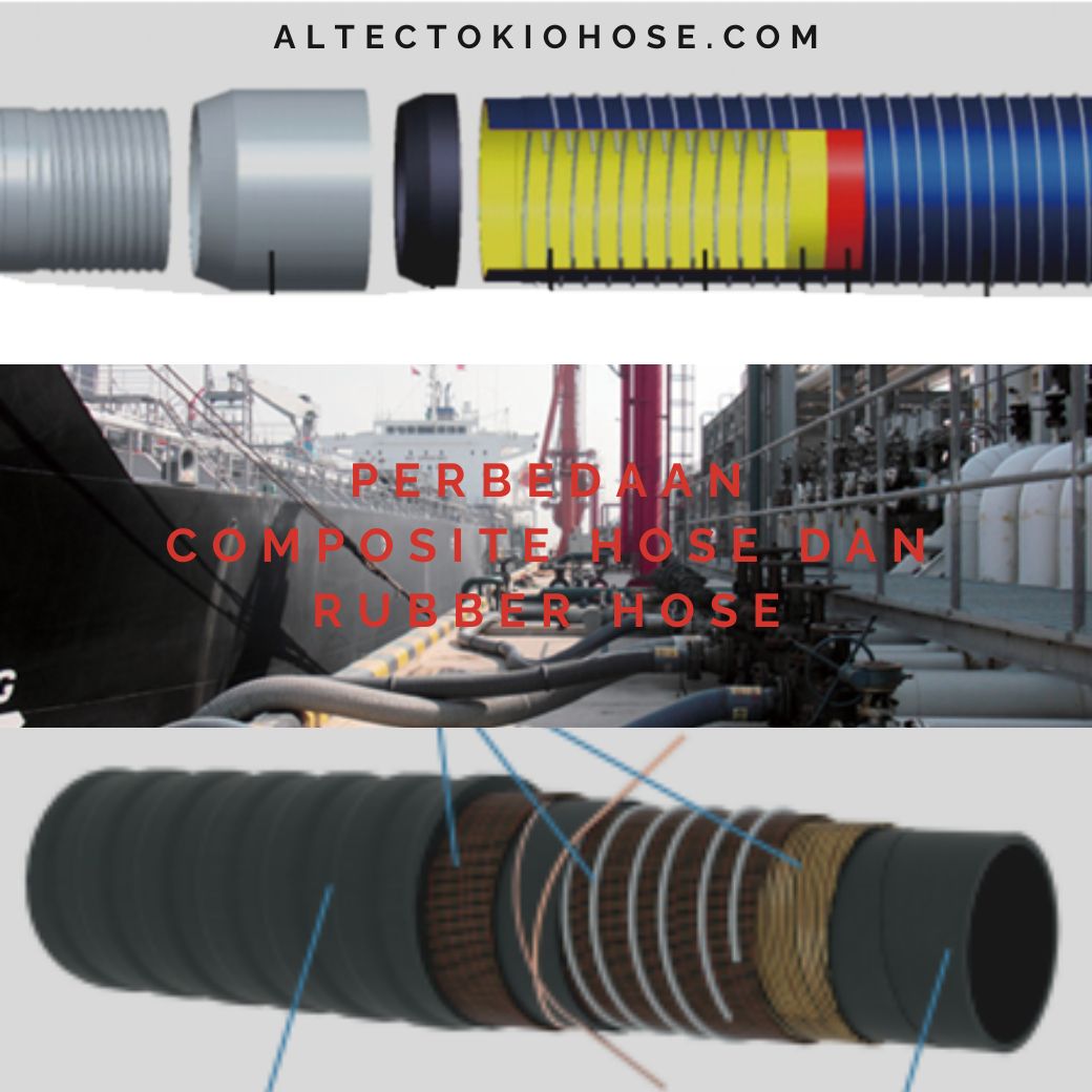PERBEDAAN COMPOSITE HOSE DAN RUBBER HOSE