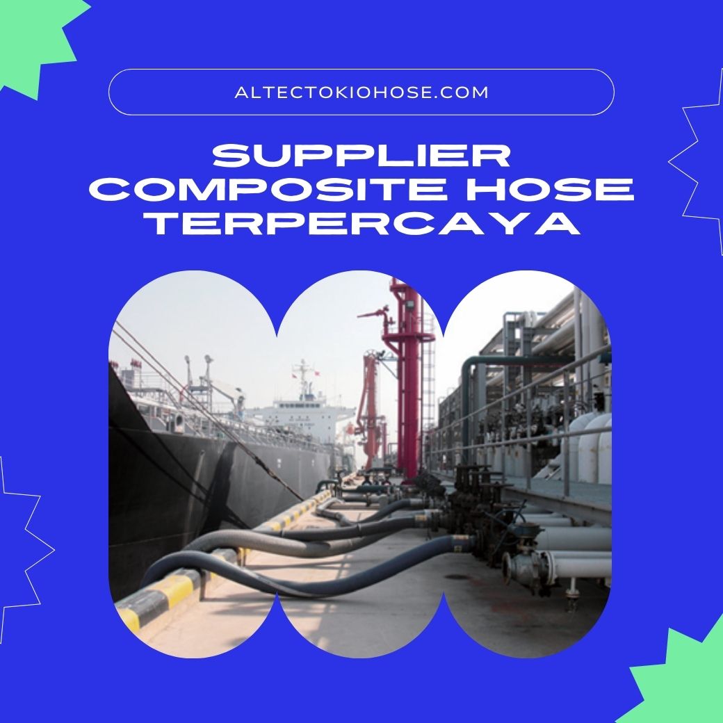 Supplier Composite Hose Terpercaya